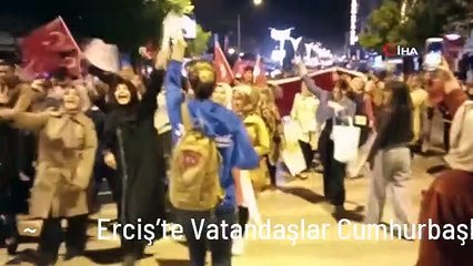 Erciş'te Vatandaşlar Cumhurbaşkanı Erdoğan'ın Seçim Zaferini Kutladı