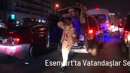 Esenyurt'ta Vatandaşlar Sevinç Kutlaması Yaptı