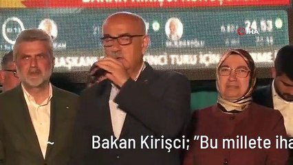 Bakan Kirişci: "Bu millete ihanet edenler kaybetti"
