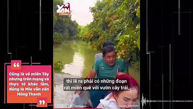 Cũng là về miền Tây nhưng trên mạng và thực tế khác lắm, đúng là Mie vẫn cần Hồng Thanh