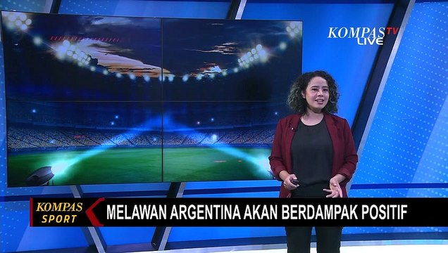 Laga FIFA Matchday Lawan Argentina Bakal Berdampak Positif Bagi Timnas Indonesia!