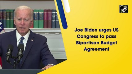Joe Biden urges US Congress to pass Bipartisan Budget Agreement