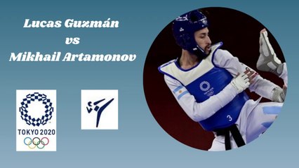 Lucas Guzmán (ARG) vs Mikhail Artamonov (RUS) / Taekwondo -58kg / Tokio 2020