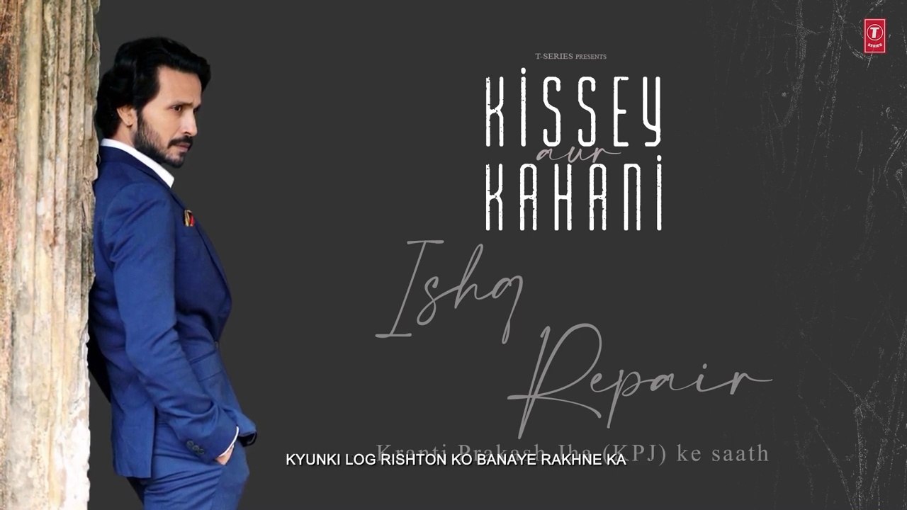 Kissey Aur Kahani With Kranti Prakash Jha (KPJ) Ishq Repair Audio