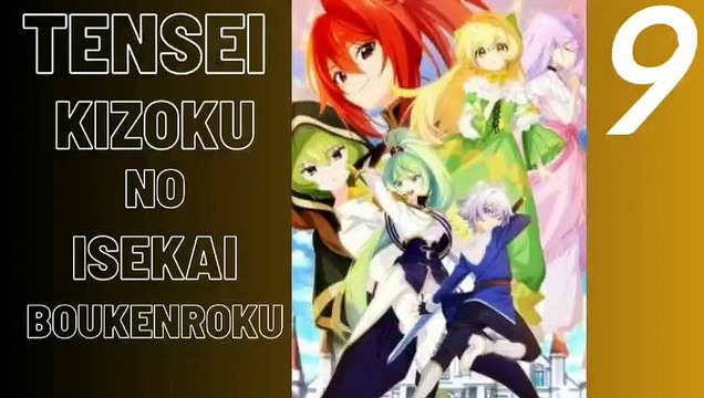 TENSEI KIZOKU NO ISEKAI BOUKENROKU ✓ EP 2 - video Dailymotion
