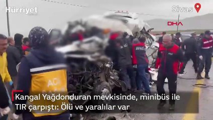 Sivas'ta Kangal Yağdonduran mevkisinde, minibüs ile TIR çarpıştı: Ölü ve yaralılar var