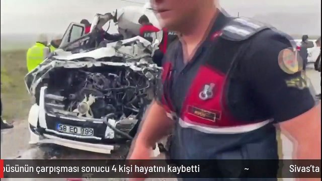 Sivas'ta tır ile yolcu minibüsünün çarpışması sonucu 4 kişi hayatını kaybetti