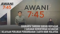 AWANI 7:45 [23/03/2024] – Sekiranya tangguh subsidi bersasar | Saranan Kementerian Kesihatan | Kejayaan perlukan pengorbanan | Earth Hour Malaysia