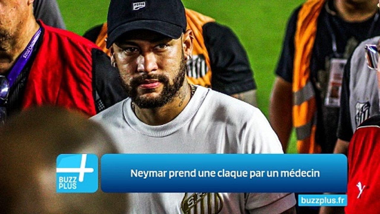 Neymar prend une claque par un médecin