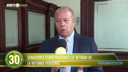 Senadores conservadores se retiran de la reforma pensional