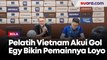 Ditumbangkan Timnas Indonesia, Pelatih Vietnam Akui Gol Egy Maulana Vikri Bikin Pemain-pemain jadi Loyo