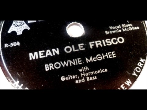 Mean Ole Frisco - Brownie McGhee & Sonny Terry (1946)
