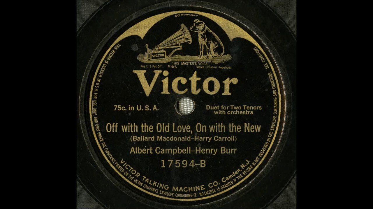 Off With The Old Love, On With The New - Henry Burr & Albert Campbell (1914)
