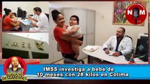 IMSS investiga a bebé de 10 meses con 28 kilos en Colima