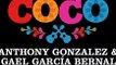 Anthony Gonzalez, Gael García Bernal - Un Poco Loco (From “Coco”/Audio Only)