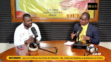 #HAITI|DEKANTE|Me.Caleb Jean-Baptiste,Coord. National du Bloc des Avocats des Prisonniers Politiques