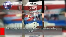 Encuetran camaras escondidas en hotel de La Paz