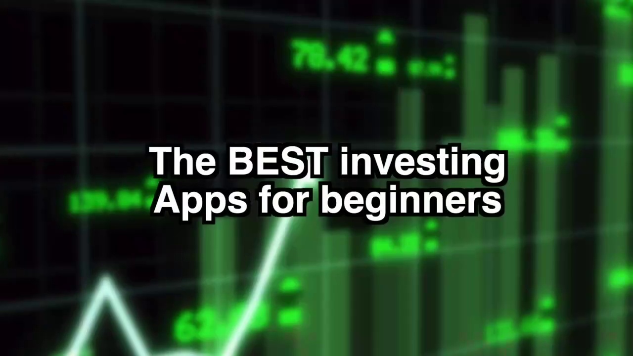 BEST INVESTING APPS FOR BEGINNERS 2024
