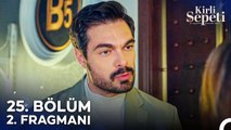 Kirli Sepeti 25. Bölüm 2. Fragmanı | Hiçbirinizi Evimde Görmek İstemiyorum!
