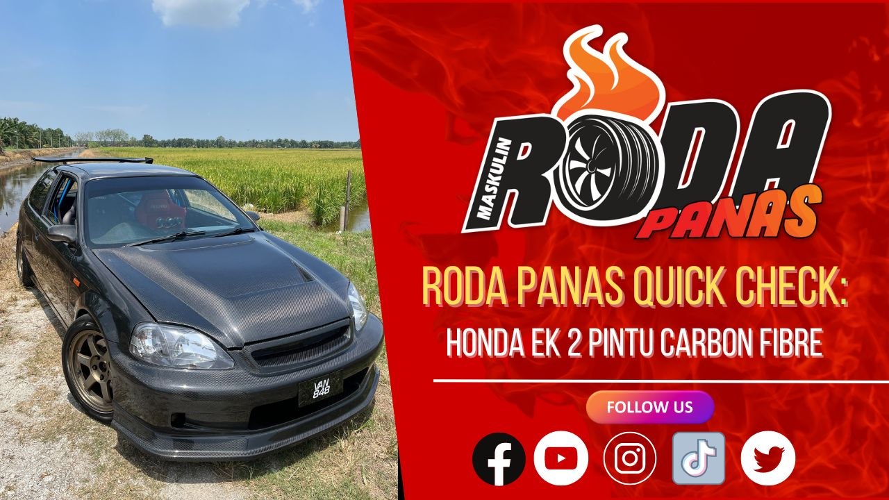RODA PANAS QUICK CHECK : HONDA CIVIC EK 2 PINTU CARBON FIBRE