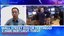 Wall Street Rekor Tertinggi 2 Hari Berturut-Turut