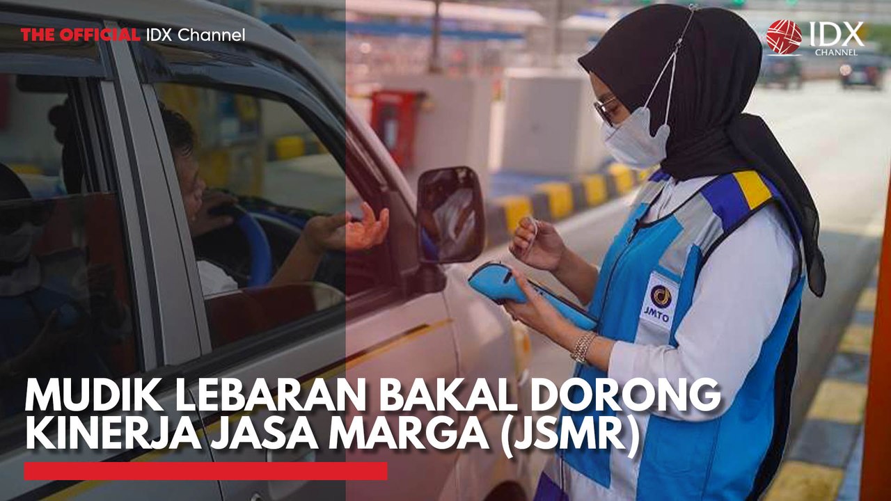 Mudik Lebaran Bakal Dorong Kinerja Jasa Marga (JSMR)