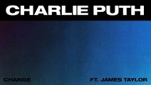 Charlie Puth - Change (feat. James Taylor) [Official Audio]