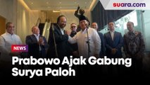 Prabowo Ajak Gabung ke Kubu Pemenang Pilpres 2024, Reaksi Surya Paloh Disorot