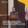 Kajati Riau Optimalkan Perencanaan Anggaran Menuju Indonesia Emas 2045