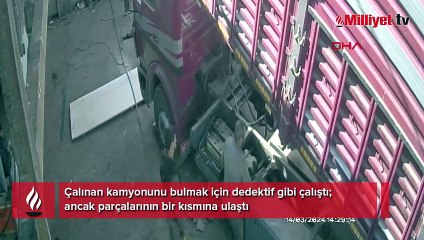 Çalınan kamyonu için dedektif gibi iz sürdü! Şoke eden manzara ile karşılaştı