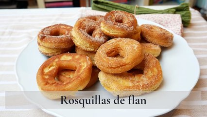Rosquillas de flan típicas de Semana Santa