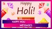 Happy Holi 2024 Wishes: Quotes, Holi Images, Messages, Greetings and Wallpapers To Share on the Day