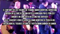 Hieren En La Cabeza a Mario Quintero Vocalista de Los Tucanes de Tijuana