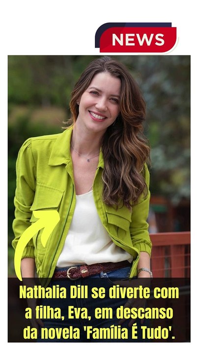 Nathalia Dill se diverte com a filha, Eva, em descanso da novela 'Família É Tudo'.