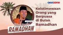 TAUSIYAH RAMADHAN Rizal Muzaki, S.Pd : Keistimewaan Orang yang Berpuasa di Bulan Ramadhan