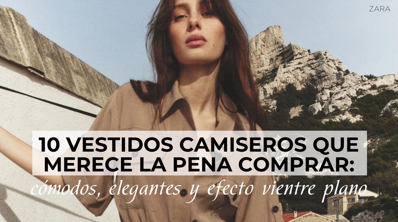 10 vestidos camiseros que merece la pena comprar: cómodos, elegantes y efecto vientre plano