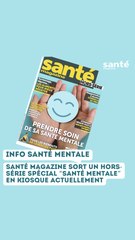 Hors-série Spécial Santé Mentale : En Kiosque Maintenant 🧠