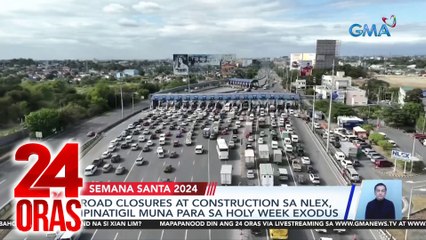 Road closures at construction sa NLEX, ipinatigil muna para sa Holy Week exodus | 24 Oras