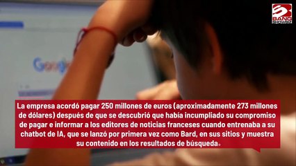 Multan a Google con 273 millones de dólares por entrenar IA en sitios de noticias franceses