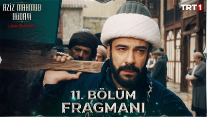 Aziz Mahmud Hüdayi: Aşkın Yolculuğu 11. Bölüm Fragmanı