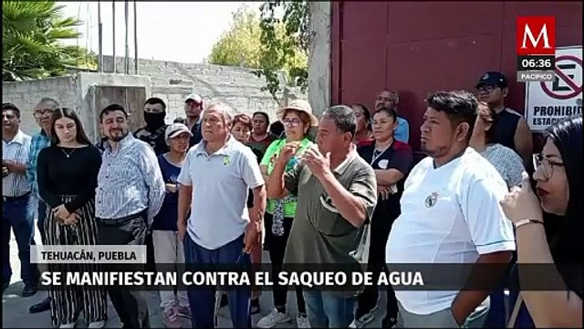 Pobladores se manifiestan contra de saqueos de agua en Tehuacán, Puebla