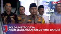 Polda Metro Jaya Pastikan akan Selesaikan Kasus Dugaan Pemerasan yang Libatkan Firli Bahuri