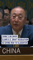 China's UN envoy slams U.S. draft resolution as giving way to slaughter