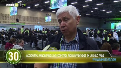 ACCIONISTAS MINORITARIOS DE ECOPETROL PIDEN DIVIDENDOS EN UN SOLO PAGO