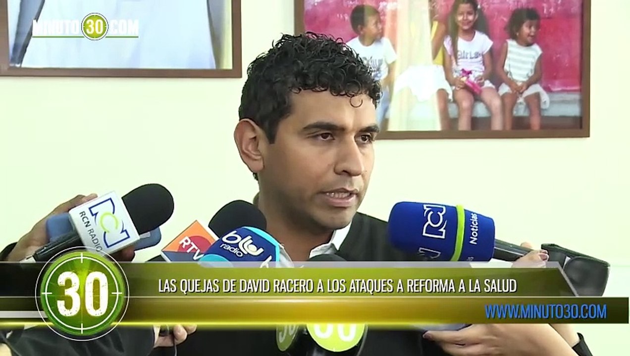 LAS QUEJAS DE DAVID RACERO A LOS ATAQUES A REFORMA A LA SALUD