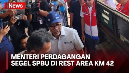 SPBU Rest Area KM 42 Tol Jakarta-Cikampek Disegel Menteri Perdagangan