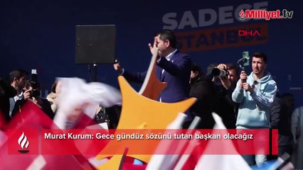 Murat Kurum: Gece gündüz sözünü tutan başkan olacağız