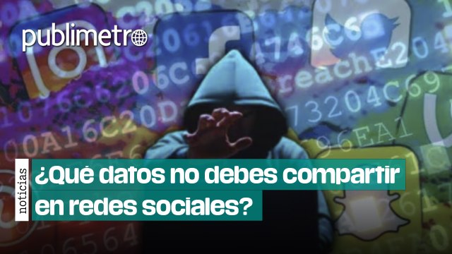 No publiques esto en redes sociales, protege tu seguridad de los ciberdelincuentes