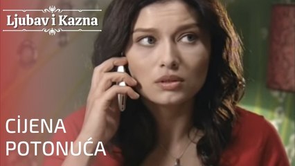Cijena potonuća | Ljubav i Kazna - Epizoda 15