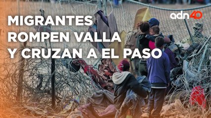 Tensión en la frontera, migrantes rompen la valla y cruzan a El Paso I Todo Personal
